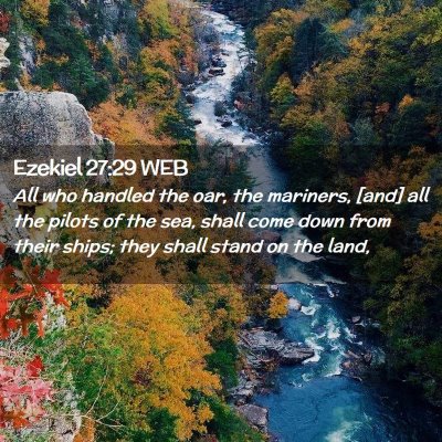 Picture 02 - Ezekiel 27:29 WEB - All who handled the oar, the mariners, [and] all - Bible Verse Picture