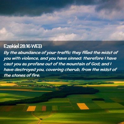 Picture 02 - Ezekiel 28:16 WEB - By the abundance of your traffic they filled the - Bible Verse Picture