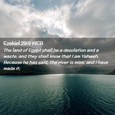 Picture 02 - Ezekiel 29:9 WEB - The land of Egypt shall be a desolation and a - Bible Verse Picture