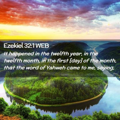 Picture 02 - Ezekiel 32:1 WEB - It happened in the twelfth year, in the twelfth - Bible Verse Picture