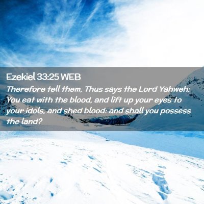 Picture 02 - Ezekiel 33:25 WEB - Therefore tell them, Thus says the Lord Yahweh: - Bible Verse Picture