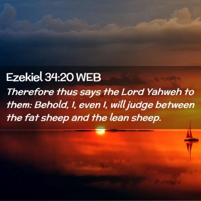 Picture 02 - Ezekiel 34:20 WEB - Therefore thus says the Lord Yahweh to them: - Bible Verse Picture
