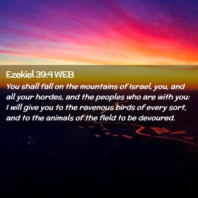 Picture 02 - Ezekiel 39:4 WEB - You shall fall on the mountains of Israel, you, - Bible Verse Picture