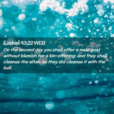 Picture 02 - Ezekiel 43:22 WEB - On the second day you shall offer a male goat - Bible Verse Picture