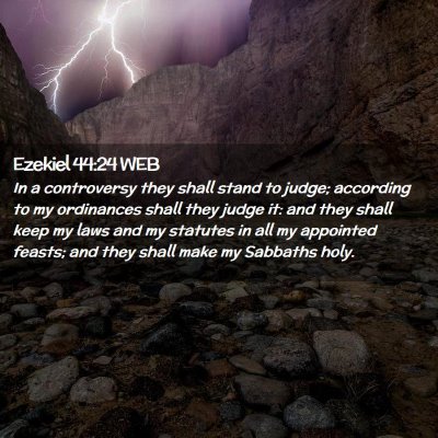 Picture 02 - Ezekiel 44:24 WEB - In a controversy they shall stand to judge; - Bible Verse Picture