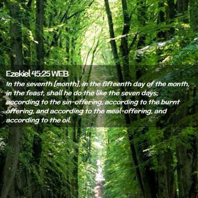 Picture 02 - Ezekiel 45:25 WEB - In the seventh [month], in the fifteenth day of - Bible Verse Picture