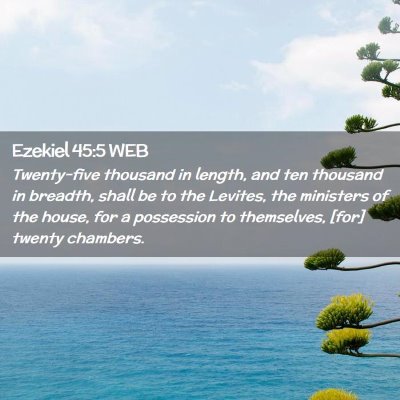 Picture 02 - Ezekiel 45:5 WEB - Twenty-five thousand in length, and ten thousand - Bible Verse Picture