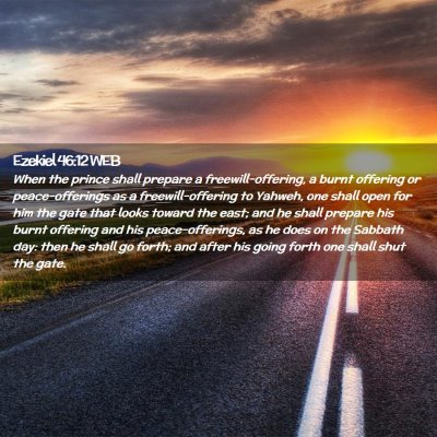 Picture 02 - Ezekiel 46:12 WEB - When the prince shall prepare a - Bible Verse Picture