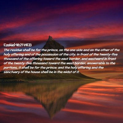 Picture 02 - Ezekiel 48:21 WEB - The residue shall be for the prince, on the one - Bible Verse Picture
