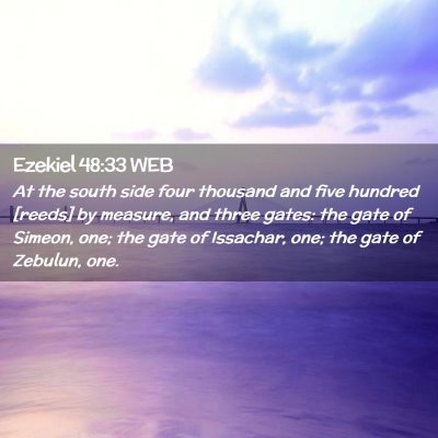Picture 02 - Ezekiel 48:33 WEB - At the south side four thousand and five hundred - Bible Verse Picture