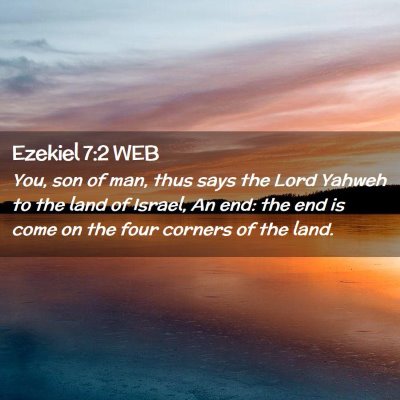 Picture 02 - Ezekiel 7:2 WEB - You, son of man, thus says the Lord Yahweh to the - Bible Verse Picture