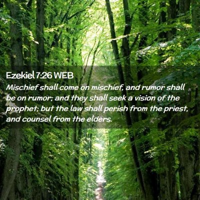 Picture 02 - Ezekiel 7:26 WEB - Mischief shall come on mischief, and rumor shall - Bible Verse Picture