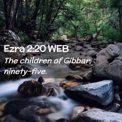 Picture 02 - Ezra 2:20 WEB - The children of Gibbar, - Bible Verse Picture