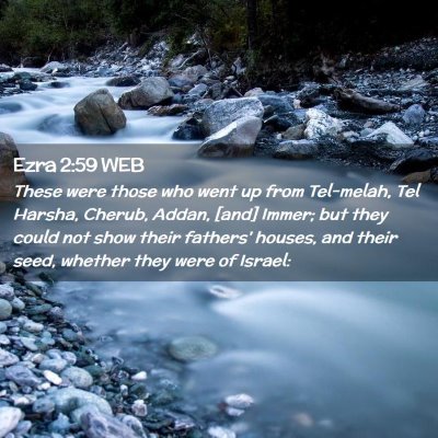 Picture 02 - Ezra 2:59 WEB - These were those who went up from Tel-melah, Tel - Bible Verse Picture