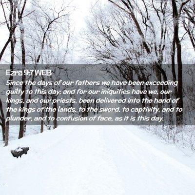 Picture 02 - Ezra 9:7 WEB - Since the days of our fathers we have been - Bible Verse Picture