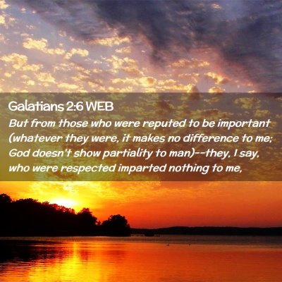Picture 02 - Galatians 2:6 WEB - But from those who were reputed to be important - Bible Verse Picture