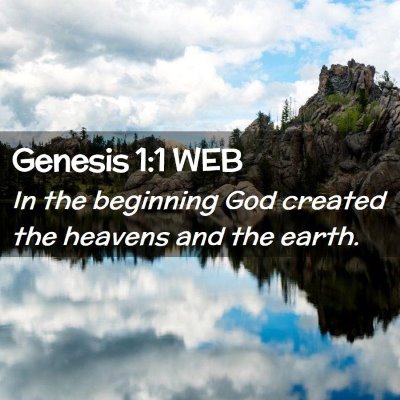 Picture 02 - Genesis 1:1 WEB - In the beginning God created the heavens and the - Bible Verse Picture