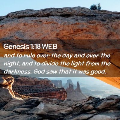 Picture 02 - Genesis 1:18 WEB - and to rule over the day and over the night, and - Bible Verse Picture