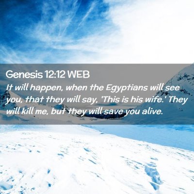Picture 02 - Genesis 12:12 WEB - It will happen, when the Egyptians will see you, - Bible Verse Picture