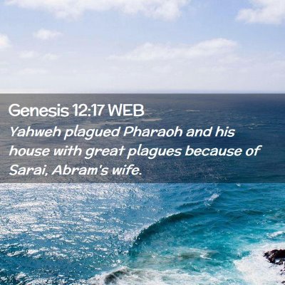 Picture 02 - Genesis 12:17 WEB - Yahweh plagued Pharaoh and his house with great - Bible Verse Picture