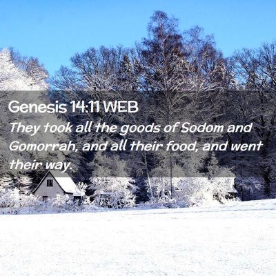 Picture 02 - Genesis 14:11 WEB - They took all the goods of Sodom and Gomorrah, - Bible Verse Picture