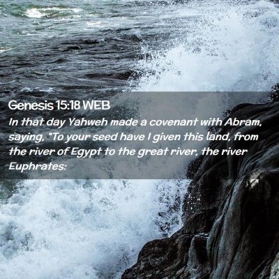 Picture 02 - Genesis 15:18 WEB - In that day Yahweh made a covenant with Abram, - Bible Verse Picture