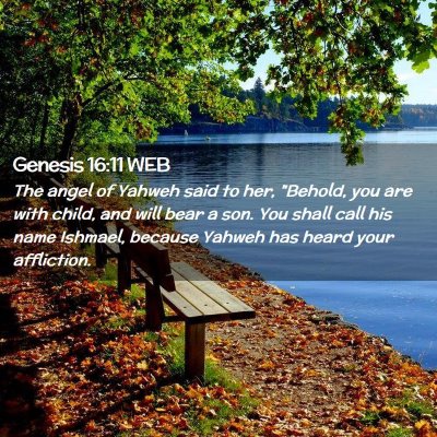 Picture 02 - Genesis 16:11 WEB - The angel of Yahweh said to her, 