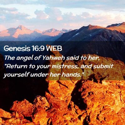 Picture 02 - Genesis 16:9 WEB - The angel of Yahweh said to her, 