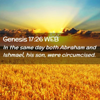 Picture 02 - Genesis 17:26 WEB - In the same day both Abraham and Ishmael, his - Bible Verse Picture