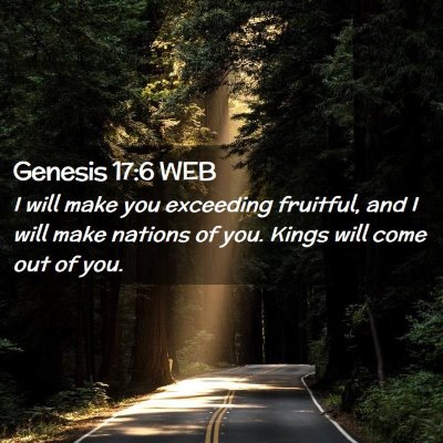 Picture 02 - Genesis 17:6 WEB - I will make you exceeding fruitful, and I will - Bible Verse Picture
