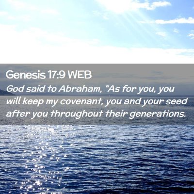 Picture 02 - Genesis 17:9 WEB - God said to Abraham, 