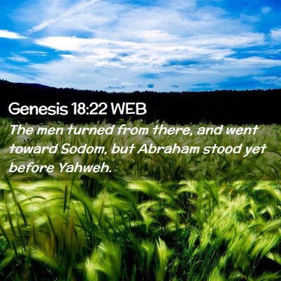 Picture 02 - Genesis 18:22 WEB - The men turned from there, and went toward Sodom, - Bible Verse Picture