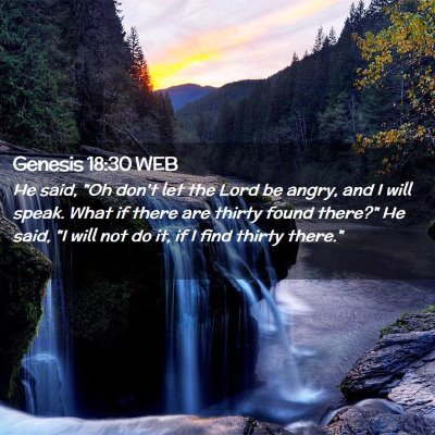 Picture 02 - Genesis 18:30 WEB - He said, 