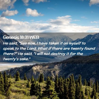 Picture 02 - Genesis 18:31 WEB - He said, 