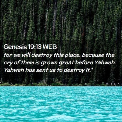 Picture 02 - Genesis 19:13 WEB - for we will destroy this place, because the cry - Bible Verse Picture
