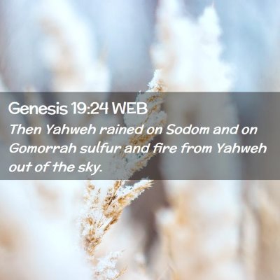 Picture 02 - Genesis 19:24 WEB - Then Yahweh rained on Sodom and on Gomorrah - Bible Verse Picture