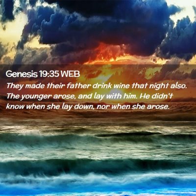 Picture 02 - Genesis 19:35 WEB - They made their father drink wine that night - Bible Verse Picture
