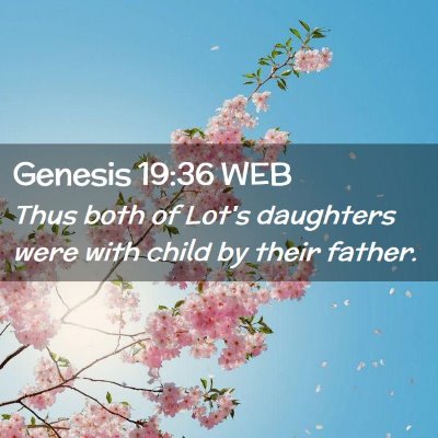 Picture 02 - Genesis 19:36 WEB - Thus both of Lot's daughters were with child by - Bible Verse Picture