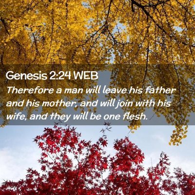 Picture 02 - Genesis 2:24 WEB - Therefore a man will leave his father and his - Bible Verse Picture