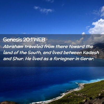 Picture 02 - Genesis 20:1 WEB - Abraham traveled from there toward the land of - Bible Verse Picture
