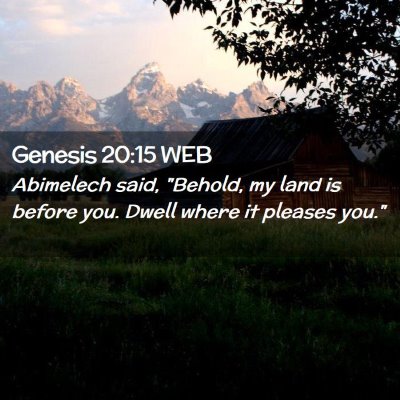 Picture 02 - Genesis 20:15 WEB - Abimelech said, 