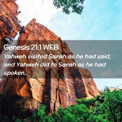 Picture 02 - Genesis 21:1 WEB - Yahweh visited Sarah as he had said, and Yahweh - Bible Verse Picture