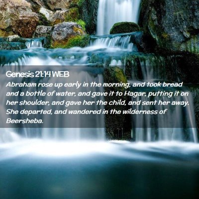 Picture 02 - Genesis 21:14 WEB - Abraham rose up early in the morning, and took - Bible Verse Picture