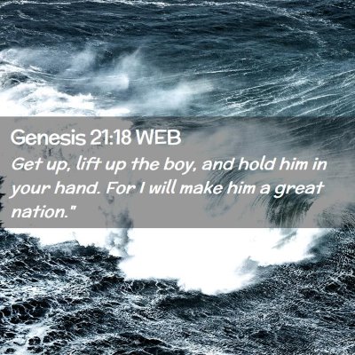 Picture 02 - Genesis 21:18 WEB - Get up, lift up the boy, and hold him in your - Bible Verse Picture