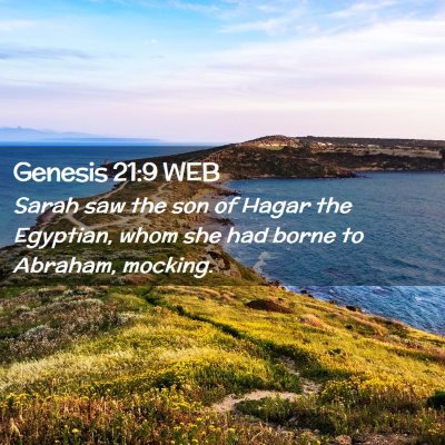 Picture 02 - Genesis 21:9 WEB - Sarah saw the son of Hagar the Egyptian, whom she - Bible Verse Picture
