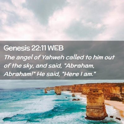Picture 02 - Genesis 22:11 WEB - The angel of Yahweh called to him out of the sky, - Bible Verse Picture