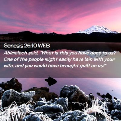 Picture 02 - Genesis 26:10 WEB - Abimelech said, 