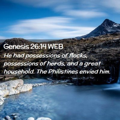 Picture 02 - Genesis 26:14 WEB - He had possessions of flocks, possessions of - Bible Verse Picture