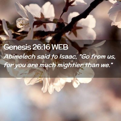 Picture 02 - Genesis 26:16 WEB - Abimelech said to Isaac, 