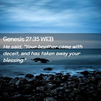 Picture 02 - Genesis 27:35 WEB - He said, 